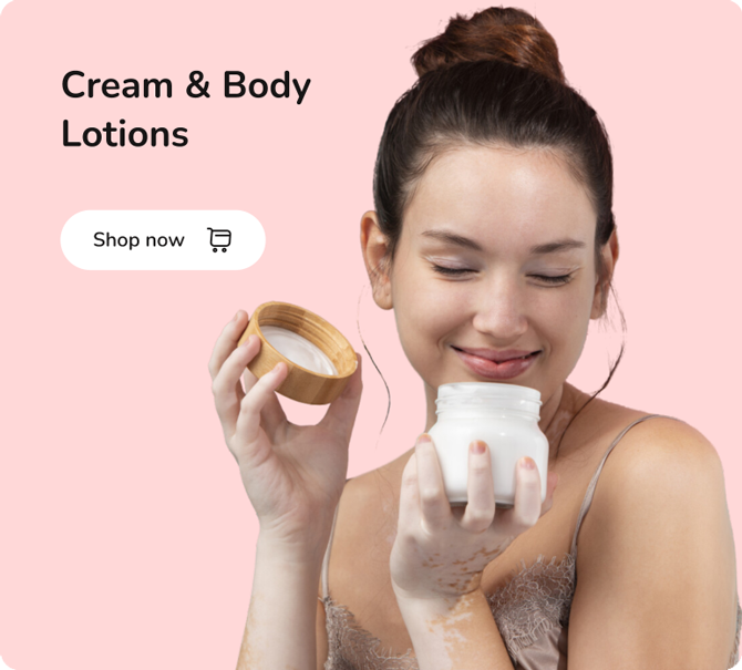 Cream & Body Lotions